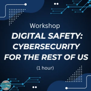 Various shades of blue with numbers with illustrations of circuits in lighter blue and white. In the middle of the image in white text it says "Workshop: Digital Safety: Cybersecurity for Everyone (1 hour)." The Nerd Girl Industries logo is in the left hand corner.